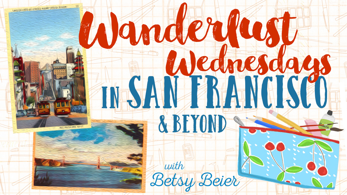 Wanderlust Wednesdays in San Francisco